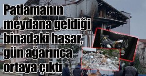 Patlamanın meydana geldiği binadaki hasar, gün ağarınca ortaya çıktı