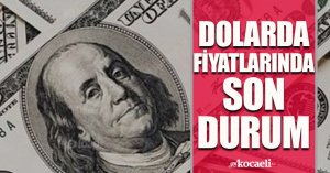 Dolarda son durum!
