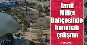 İzmit Millet Bahçesinde hummalı çalışma