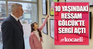 10 YAŞINDAKİ RESSAM GÖLCÜK'TE SERGİ AÇTI
