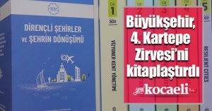 Büyükşehir, 4. Kartepe Zirvesi’ni kitaplaştırdı
