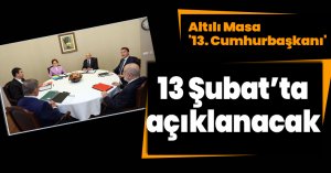  '13. Cumhurbaşkanı' 13 Şubat’ta açıklanacak