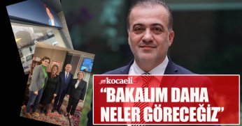 “BAKALIM DAHA  NELER GÖRECEĞİZ”