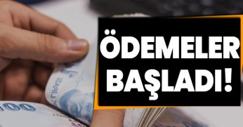 ÖDEMELER BAŞLADI
