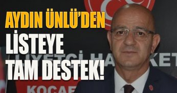 AYDIN ÜNLÜ'DEN LİSTEYE TAM DESTEK