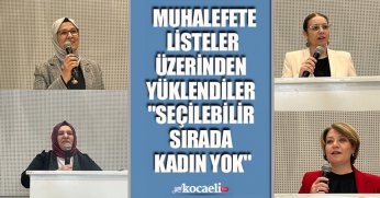  MUHALEFETE LİSTELER ÜZERİNDEN YÜKLENDİLER 