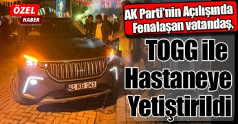 TOGG ile hastaneye yetiştirildi.