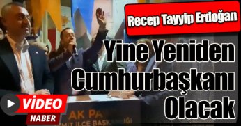 Recep Tayyip Erdoğan Yine Yeniden Cumhurbaşkanı Olacak.