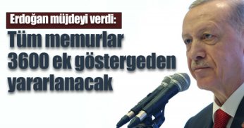  Tüm memurlar 3600 ek göstergeden yararlanacak