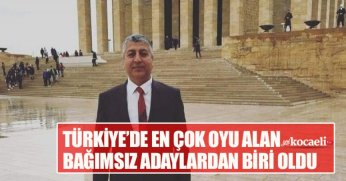 TÜRKİYE’DE EN ÇOK OYU ALAN BAĞIMSIZ ADAYLARDAN BİRİ OLDU