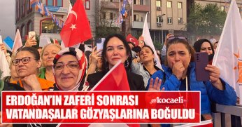 ERDOĞAN’IN ZAFERİ SONRASI VATANDAŞALAR GÖZYAŞLARINA BOĞULDULAR