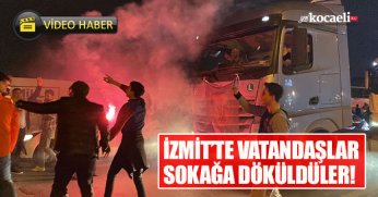 İZMİT’TE VATANDAŞLAR SOKAĞA DÖKÜLDÜLER!