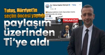 Tutuş, Hürriyet’in seçim öncesi yaptığı paylaşım üzerinden Ti’ye aldı