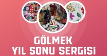 GÖLMEK YILSONU SERGİSİ 5-8 HAZİRAN’DA KERVANSARAY’DA