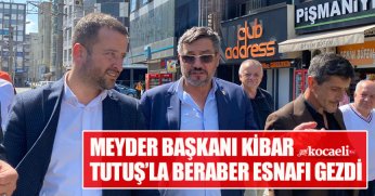 MEYDER BAŞKANI KİBAR TUTUŞ’LA BERABER ESNAFI GEZDİ