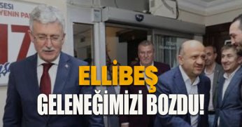 ELLİBEŞ GELENEĞİMİZİ BOZDU!