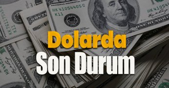 Dolarda Son Durum