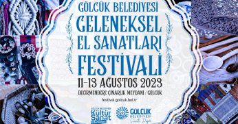 GELENEKSEL EL SANATLARI FESTİVALİ 11-12-13 AĞUSTOS’TA DEĞİRMENDERE’DE