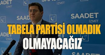 TABELA PARTİSİ OLMADIK, OLMAYACAĞIZ