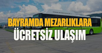 Bayramda mezarlıklara ücretsiz ulaşım