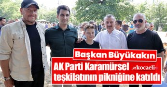 Başkan Büyükakın, AK Parti Karamürsel teşkilatının pikniğine katıldı