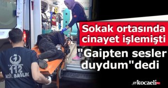 Sokak ortasında cinayet işlemişti, 
