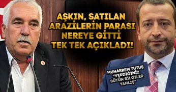 TUNCAY AŞKIN SATILAN ARAZİLERİN PARASI NEREYE GİTTİ TEK TEK AÇIKLADI!