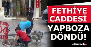 FETHİYE CADDESİ YAPBOZA DÖNDÜ!