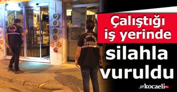 Çalıştığı iş yerinde silahla vuruldu