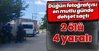 Düğün fotoğrafçısı en mutlu günde dehşet saçtı: 2 ölü 4 yaralı