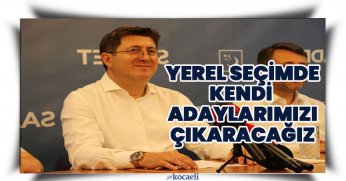 SAADET PARTİSİ YEREL SEÇİMLERDE KENDİ ADAYALRINI ÇIKARACAK!