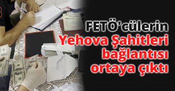 FETÖ'cülerin Yehova Şahitleri bağlantısı ortaya çıktı