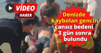 Denizde kaybolan gencin cansız bedeni 3 gün sonra bulundu