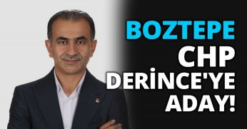 BOZTEPE CHP DERİNCE'YE ADAY!
