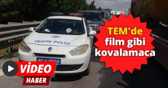 TEM'de film gibi kovalamaca