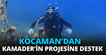 KOCAMAN’DAN KAMADER’İN PROJESİNE DESTEK