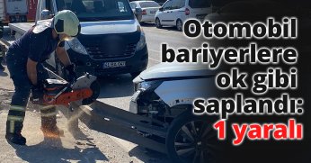 Otomobil bariyerlere ok gibi saplandı:1 yaralı