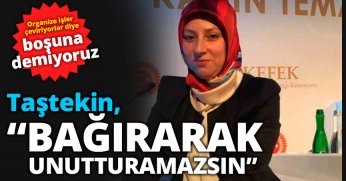 TAŞTEKİN “BAĞIRARAK UNUTTURAMAZSIN” 