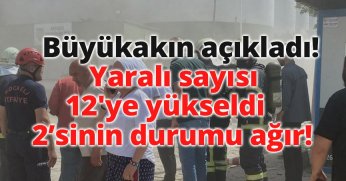 YARALI SAYISI 12'YE YÜKSELDİ, 2'SİNİN DURUMU AĞIR!