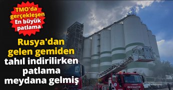 Rusya'dan gelen gemiden tahıl indirilirken patlama meydana gelmiş