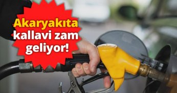 Akaryakıta kallavi zam geliyor!