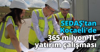 SEDAŞ’tan Kocaeli'de 365 milyon TL yatırım çalışması