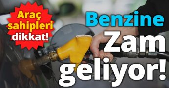 Benzine zam geliyor!