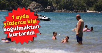 1 ayda yüzlerce kişi boğulmaktan kurtarıldı