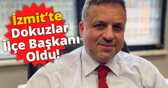 Dokuzlar, İzmit İlçe Başkanı Oldu