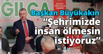 Başkan Büyükakın,  “Şehrimizde insan ölmesin istiyoruz”