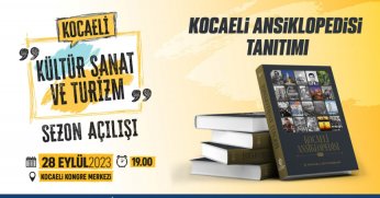 Kocaeli Ansiklopedisi, Kültür, Sanat ve Turizm Sezonunun açılışında tanıtılacak