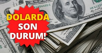 DOLARDA SON DURUM!