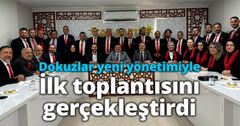 Dokuzlar ilk toplantısını gerçekleştirdi
