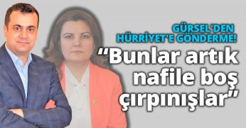 GÜRSEL'DEN HÜRRİYET'E GÖNDERME!